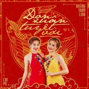 Đón Xuân Tuyệt Vời (Single) - Hoàng Thùy Linh, Chi Pu