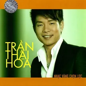 Nhạc Vàng Chọn Lọc (Thúy Nga CD 502) - Trần Thái Hòa