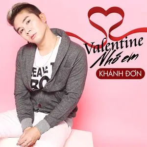 Valentine Nhớ Em (Single) - Khánh Đơn