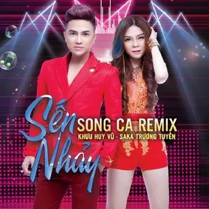 Sến Nhảy Song Ca Remix - Khưu Huy Vũ, Saka Trương Tuyền