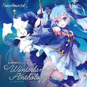 KARENT presents Winterland's Anthology - Hatsune Miku