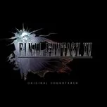 Tải nhạc hay Final Fantasy XV OST hot nhất