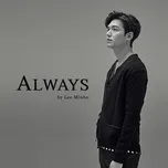 Nghe nhạc Always (Single) - Lee Min Ho