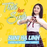 Ca nhạc Thời Học Sinh (Single) - Suni Hạ Linh