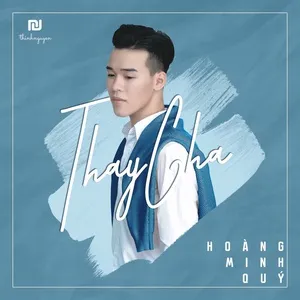 Thay Cha (Single) - Hoàng Minh Quý