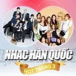 Nhạc Hàn Quốc Hot Tháng 03/2017