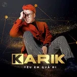 Nghe Ca nhạc Yêu Em Quá Đi (Single) - Karik