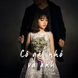 Nghe nhạc Cô Gái Nhỏ Và Anh (Remix Version) (Single) - Phùng Khánh Linh, D.A