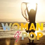 Nghe nhạc Woman Of Pop Mp3 hot nhất