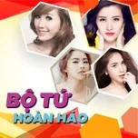 Tải nhạc Bộ Tứ Hoàn Hảo: Hotgirl NhacCuaTui (Vol. 2) - Bảo Thy, Đông Nhi, Thủy Tiên, V.A