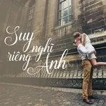 Suy Nghĩ Riêng Anh