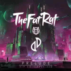 Prelude (VIP Edit) (Single) - TheFatRat, JJD