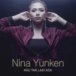 Tải nhạc Zing Kau Tak Lagi Ada (Single)
