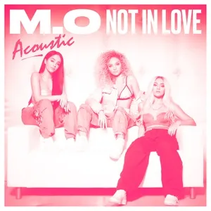 Not In Love (Acoustic Single) - M.O