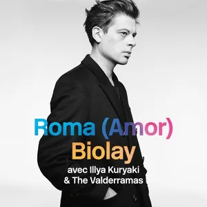 Roma (Amor) (Single) - Benjamin Biolay, Illya Kuryaki And The Valderramas