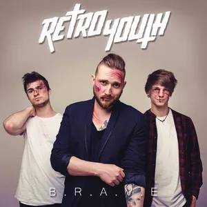 B.R.A.V.E. - Retro Youth