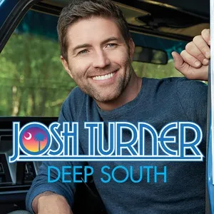 Deep South (Single) - Josh Turner
