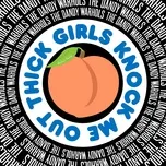 Download nhạc Thick Girls Knock Me Out (Richard Starkey) (Single) trực tuyến miễn phí
