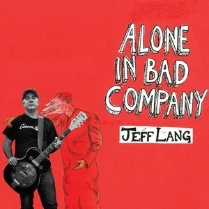 Alone In Bad Company - Jeff Lang