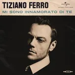 Download nhạc hot Mi Sono Innamorato Di Te (Single) về điện thoại