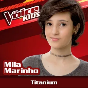 Titanium (The Voice Brasil Kids 2017) (Single) - Mila Marinho
