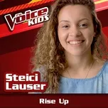 Nghe nhạc Rise Up (The Voice Brasil Kids 2017) (Single) - Steici Lauser