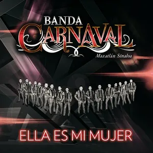 Ella Es Mi Mujer (Single) - Banda Carnaval