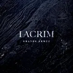 Tải nhạc Grande Armee (Single) - Lacrim