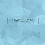 Download nhạc Shape Of You (Single) trực tuyến miễn phí