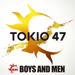 Nghe và tải nhạc Mp3 Tokio 47 hay nhất