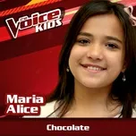 Ca nhạc Chocolate (The Voice Brasil Kids 2017) (Single) - Maria Alice