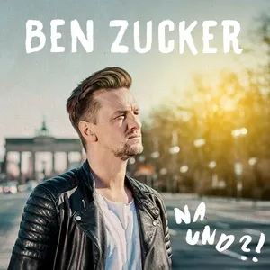 Na Und?! (Single) - Ben Zucker