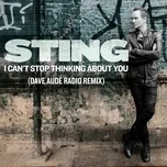 Nghe và tải nhạc I Can't Stop Thinking About You (Dave Aude Radio Remix) (Single) Mp3 về máy