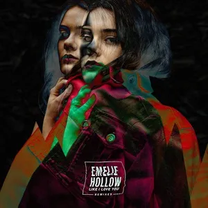 Like I Love You (Remixes Single) - Emelie Hollow