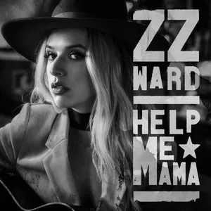 Help Me Mama (Single) - ZZ Ward