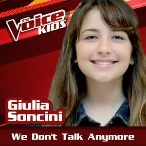 We Don't Talk Anymore (The Voice Brasil Kids 2017) (Single) - Giulia Soncini