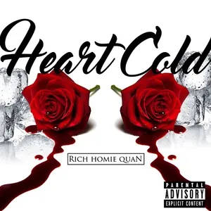 Heart Cold (Single) - Rich Homie Quan