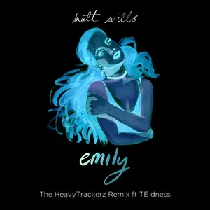 Emily (The Heavytrackerz Remix) (Single) - Matt Wills