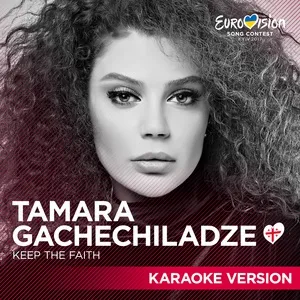 Keep The Faith (Karaoke Version) (Single) - Tamara Gachechiladze