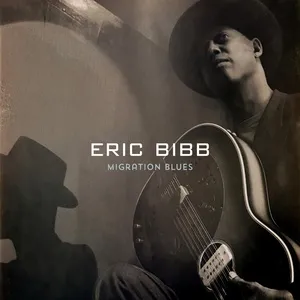 Migration Blues (Deluxe) - Eric Bibb