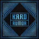 Nghe nhạc Rumor - K.A.R.D Project, Vol.3 (Single) - KARD