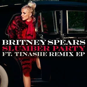 Slumber Party (Remix EP) - Britney Spears, Tinashe