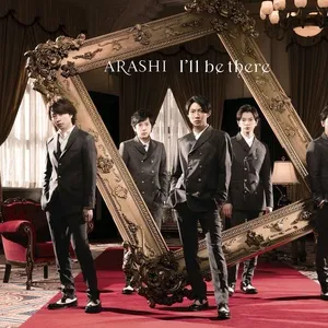 I'll Be There (Single) - Arashi