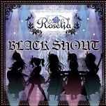 Nghe và tải nhạc Black Shout (Single) trực tuyến