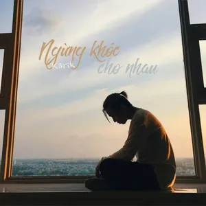 Ngừng Khóc Cho Nhau (Single) - Karik