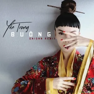 Buông Remix - Yến Trang