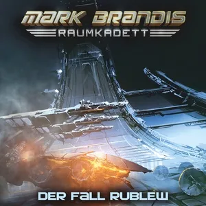 12: Der Fall Rublew - Mark Brandis, Raumkadett