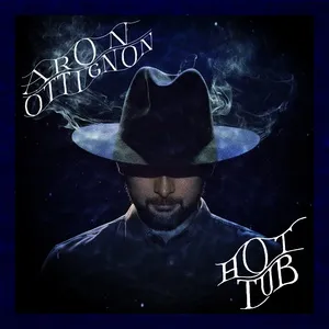 Hot Tub (EP) - Aron Ottignon