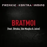 Tải nhạc Bratmoi (Remix) (Single) miễn phí về máy