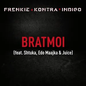 Bratmoi (Remix) (Single) - Frenkie, Kontra, Indigo, V.A